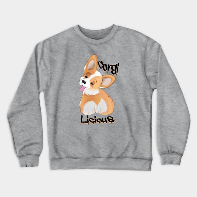 Corgi-licious Crewneck Sweatshirt by CloudEagleson